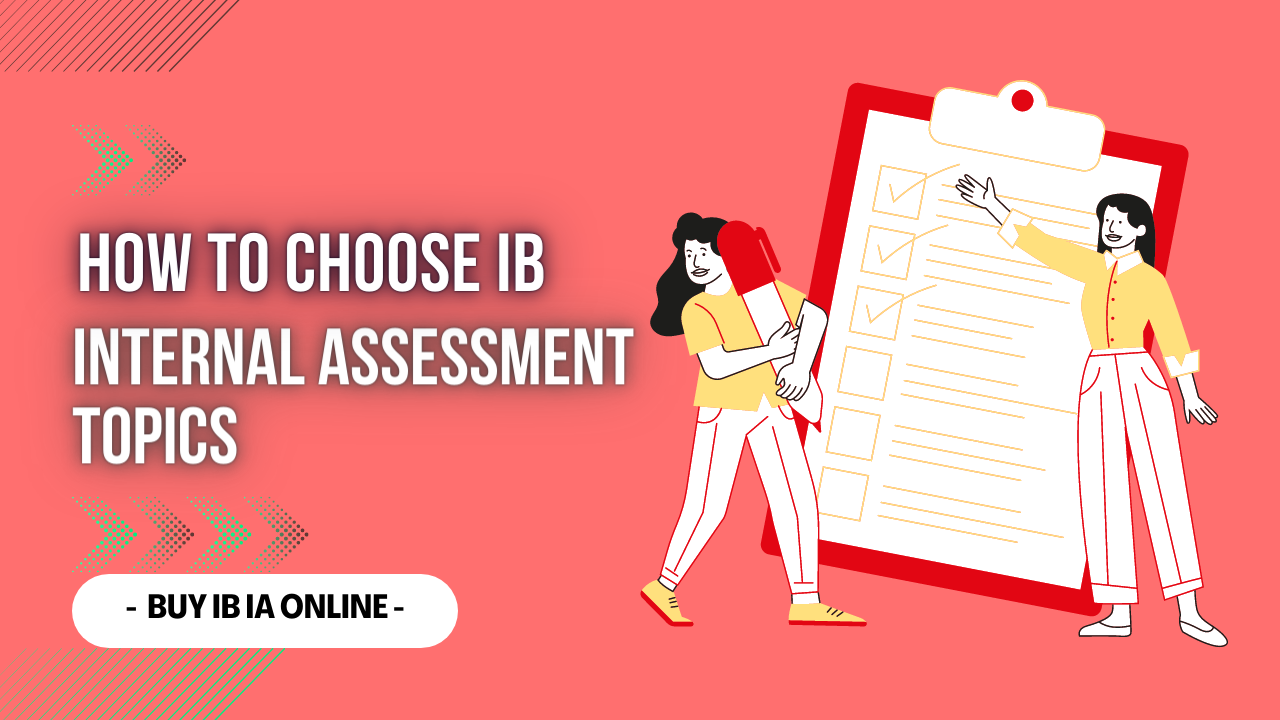 how to choose ib internal assessment topics