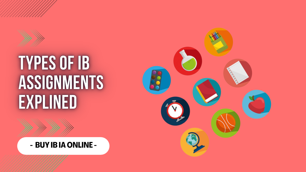 types of ib assignments